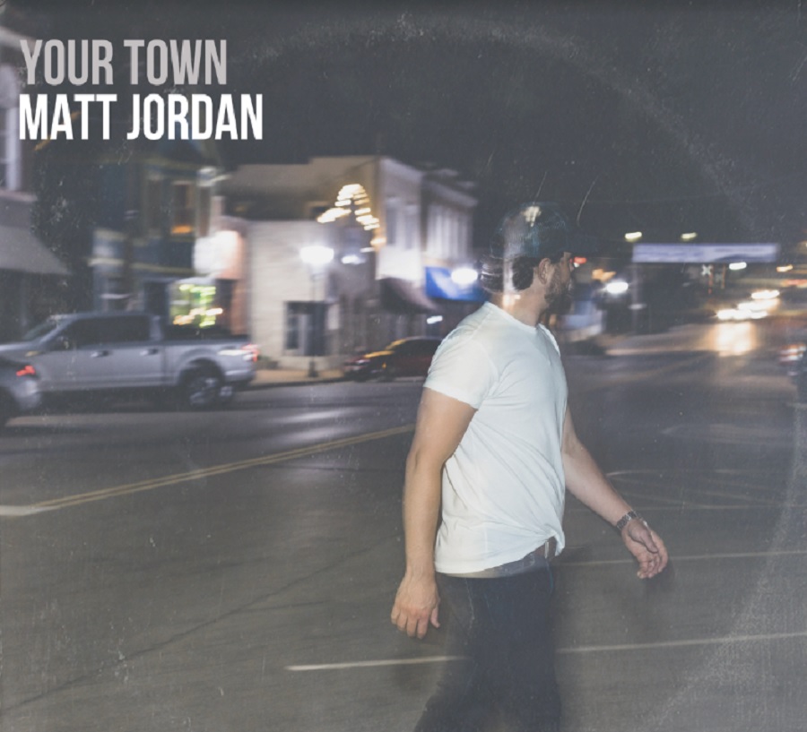 matt jordan your town music video youtube